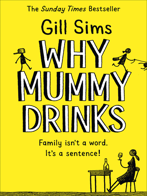 Titeldetails für Why Mummy Drinks nach Gill Sims - Warteliste